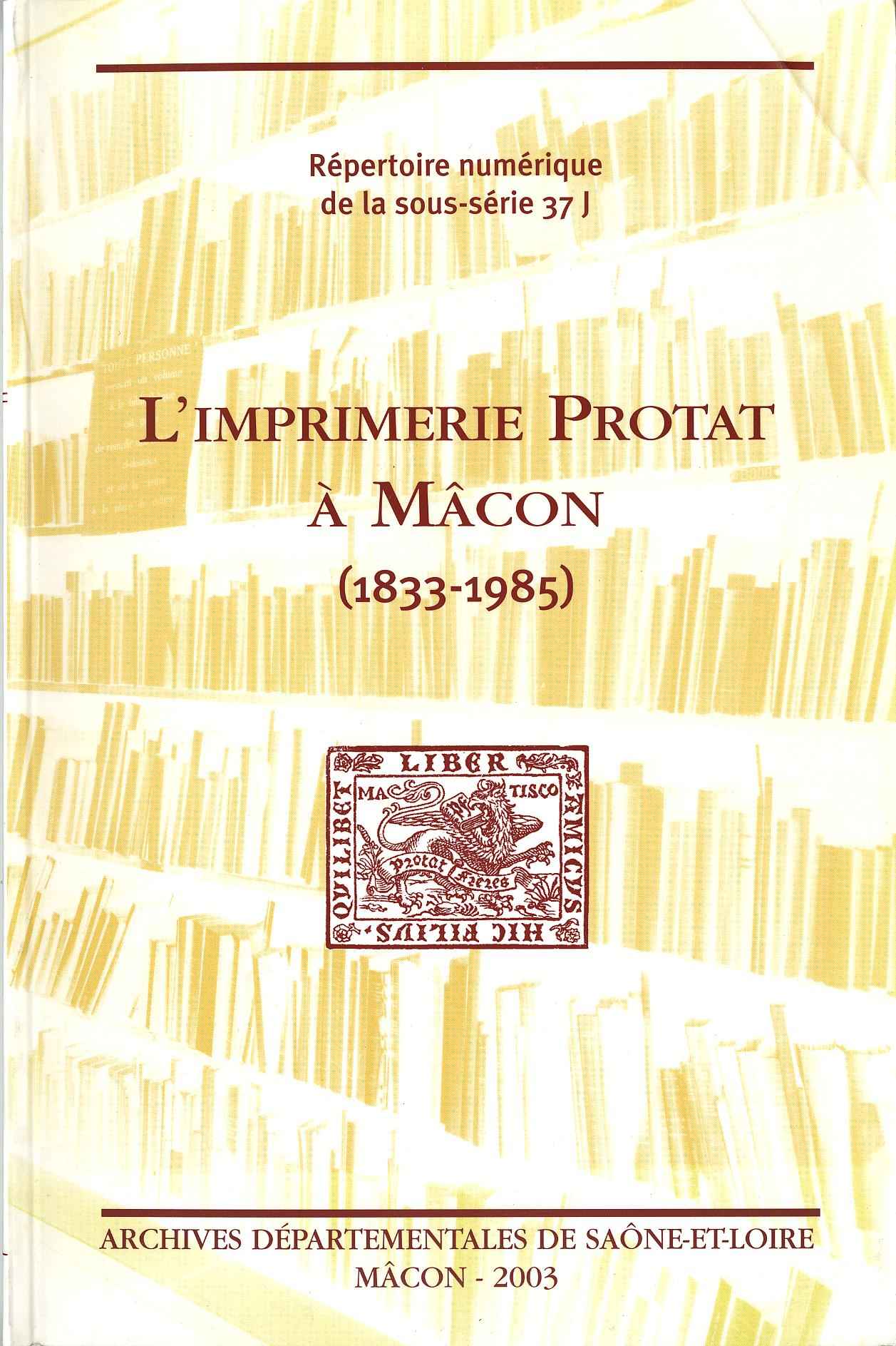 Protat Card L'imprimerie Protat à Mâcon, 1833-1985